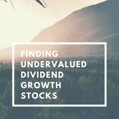 Finding Undervalued Dividend Growth Stocks