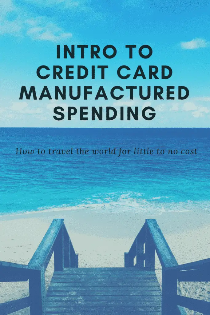 Intro to credit card manufactured spending