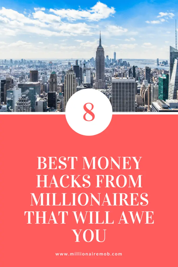 8 Best Money Hacks From Millionaires