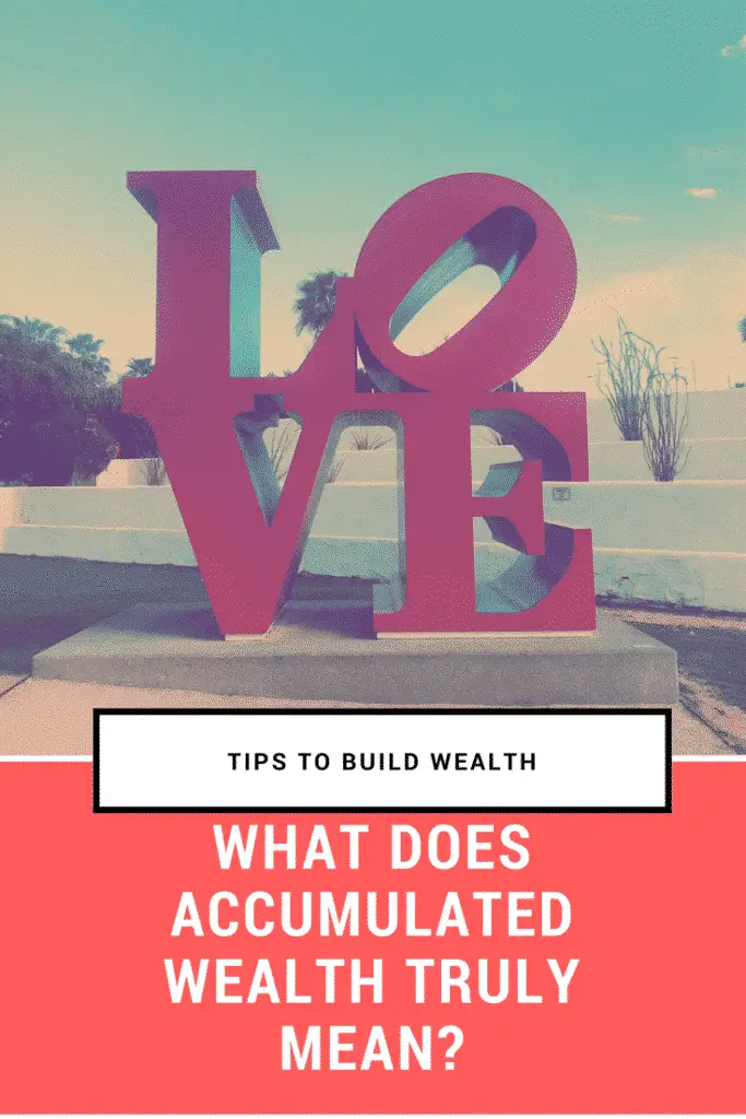What does accumulated wealth truly mean