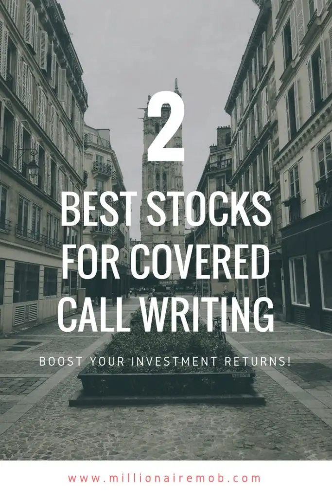 Two Best Stocks for Covered Call Writing