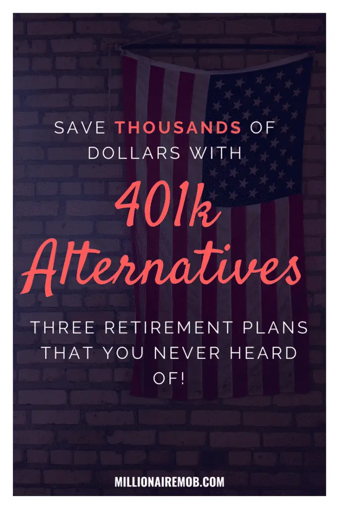 401k Alternatives - Three Retirement Plans That You Never Heard of That Will Save You Thousands