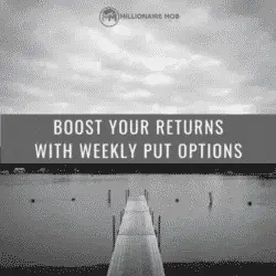 Boost Your Returns By Selling Weekly Put Options for Income