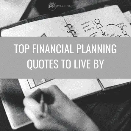 Top 15 Financial Planning Quotes That Will Inspire You | Millionaire Mob