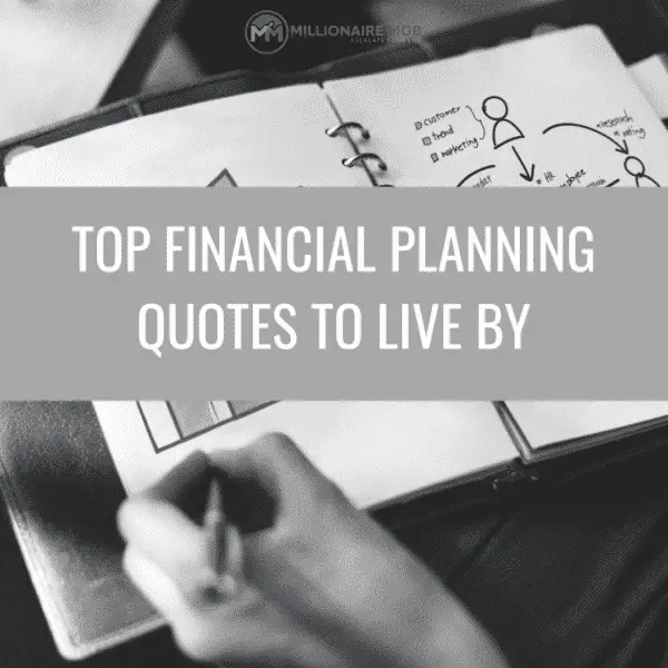 Top 15 Financial Planning Quotes That Will Inspire You Millionaire Mob