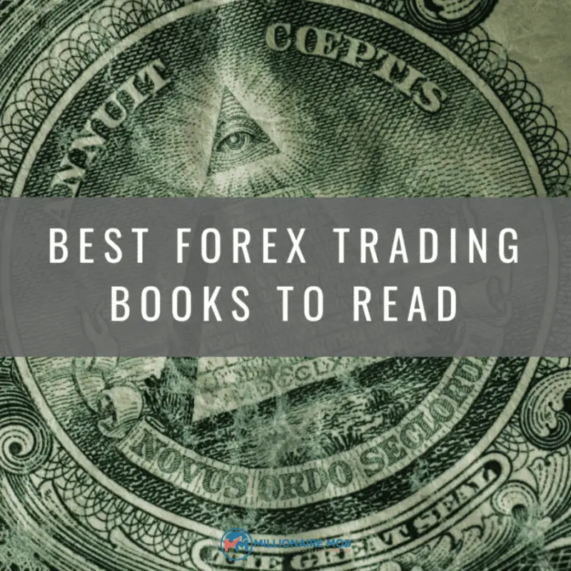 11 Best Forex Trading Books You Must Read Millionaire Mob Best Forex Trading Books You Must Read 1024x1024