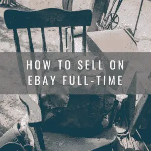 How to Sell on eBay Full-Time - 3 Best Items to Sell for a Profit