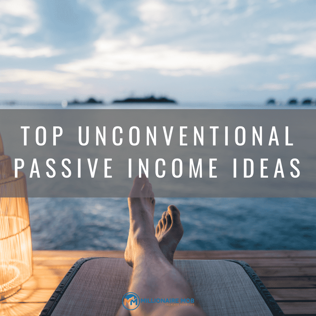 Top Unconventional Passive Income Opportunities